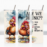 Sublimation Wrap / Print 20oz Tumbler - A1580 Are we Drunk