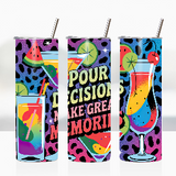 Sublimation Wrap / Print 20oz Tumbler - A1593 Pour Decisions