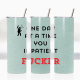 Sublimation Wrap / Print 20oz Tumbler - A1880 Impatient