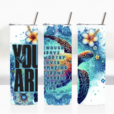 Sublimation Wrap / Print 20oz Tumbler - A1378 You Are