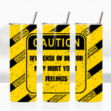 Sublimation Wrap / Print 20oz Tumbler - A1125 Caution