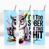 Sublimation Wrap / Print 20oz Tumbler - A1205 Sober